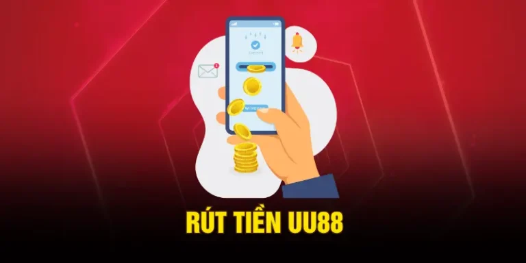 Rút Tiền UU88 – Thao Tác Nhanh Gọn, An Toàn Cho Hội Viên